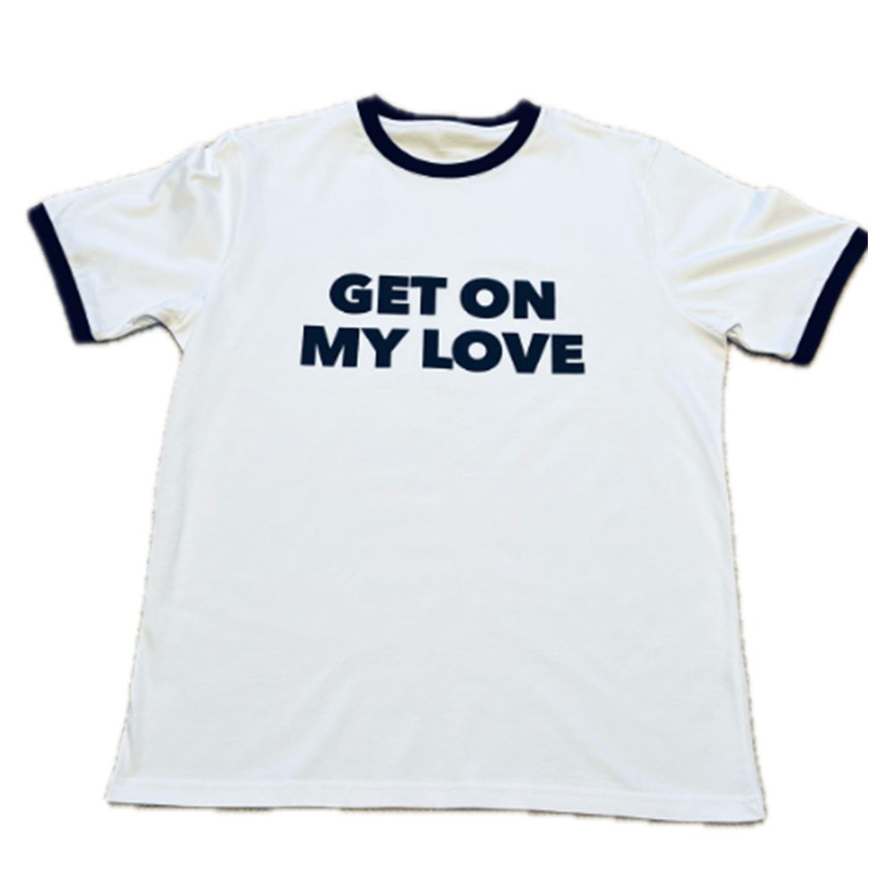 Get On My Love Tee